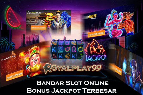 Bandar Slot Online Bonus Jackpot Terbesar